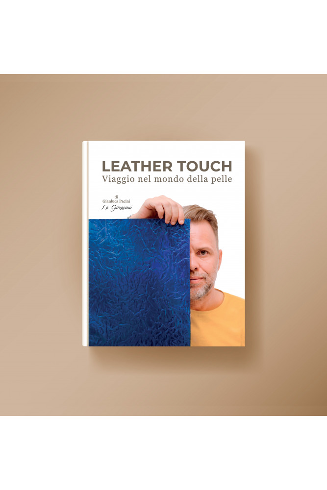 Leather Touch: Viaggio nel Mondo della Pelle by Luca Pacini